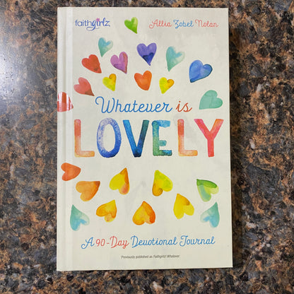 Whatever is Lovely: A 90-Day Devotional Journal