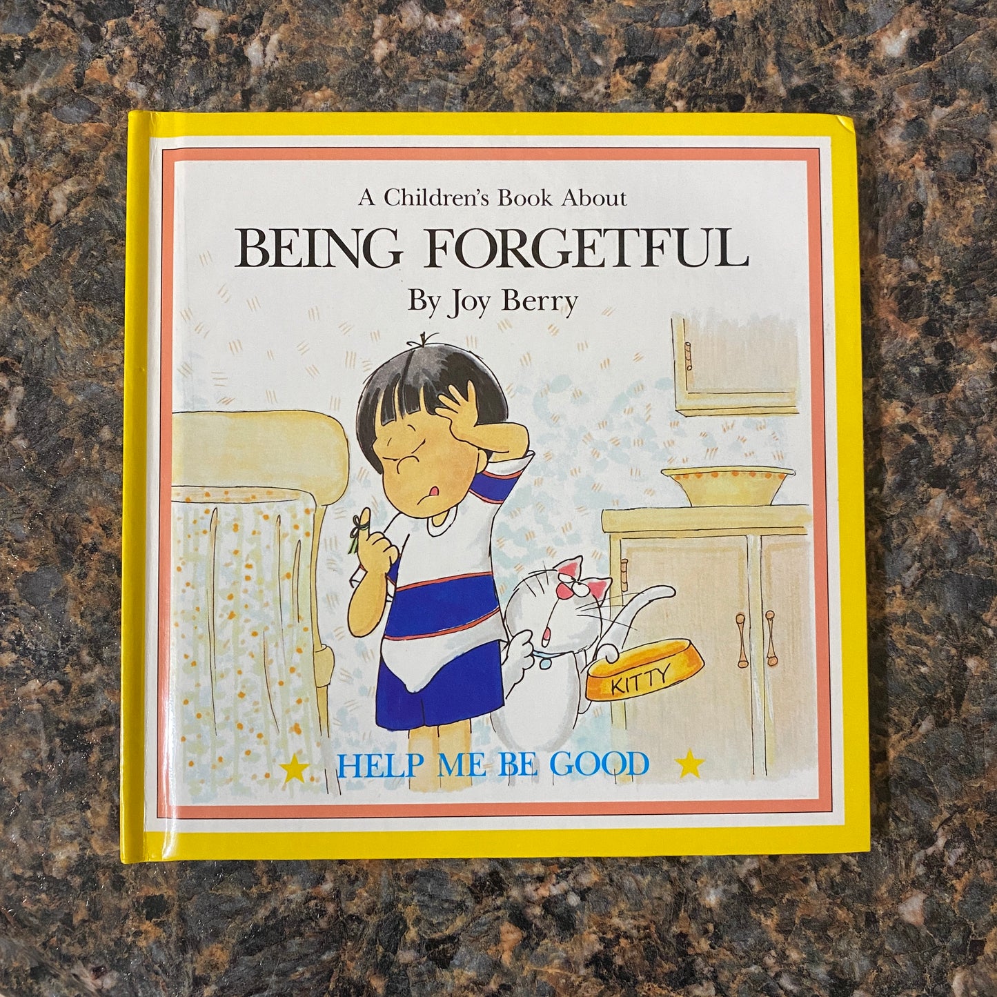 A Children's Book About BEING FORGETFUL