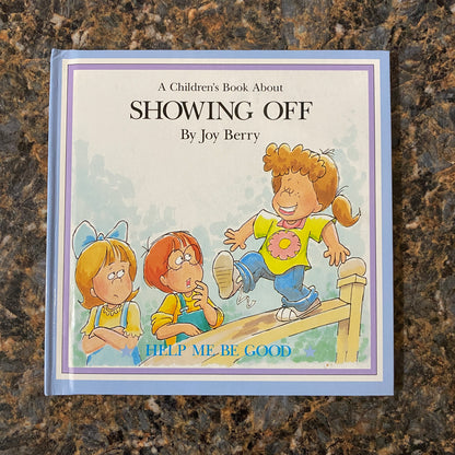 A Children's Book About SHOWING OFF