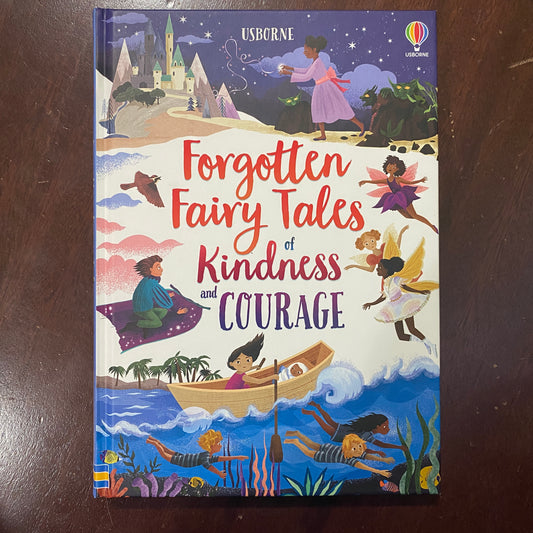 Forgotten Fairy Tales of Kindness and Courage