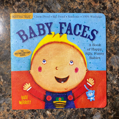 Indestructibles: Baby Faces: A Book of Happy, Silly, Funny Faces: Chew Proof · Rip Proof · Nontoxic · 100% Washable (Book for Babies, Newborn Books, Safe to Chew)